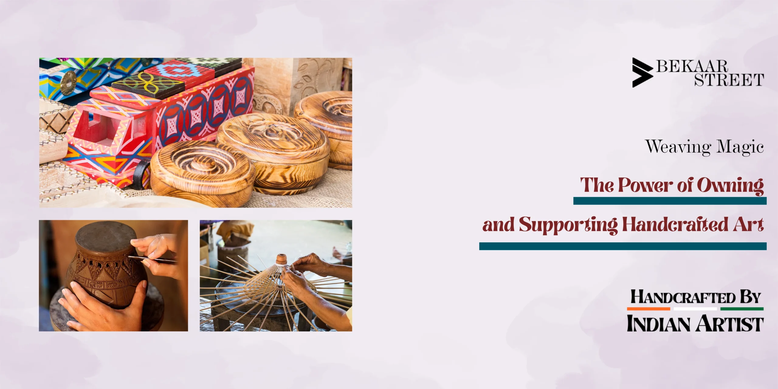 Weaving Magic of Handicraft- The Power of Owning and Supporting Handcrafted Art